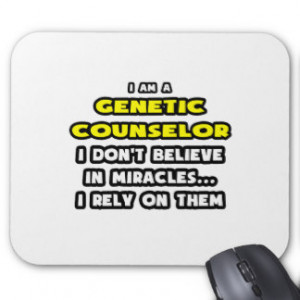 Miracles and Genetic Counselor ... Funny Mouse Pads