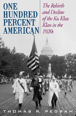 ... American: The Rebirth and Decline of the Ku Klux Klan in the 1920s