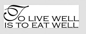 To-live-well-is-to-eat-well-vinyl-wall-decal-quote-sticker-decor ...