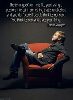 Dominic Monaghan quote edit made by Cake from I.T. More