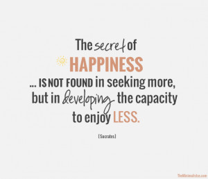 the-secret-of-happiness-is-not-found-in-seeking-more-but-in-developing ...