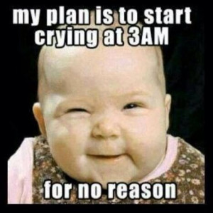Hate it when babies cry for no reason !!!