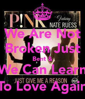 we-are-not-broken-just-bent-we-can-learn-to-love-again-1.png