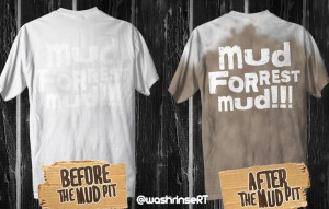 mud run shirts. These shirts get their authenticity from the mud ...