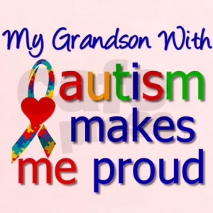 Autism - I love my grandson with autism with all my heart!