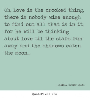 eaten the moon william butler yeats more love quotes success quotes ...