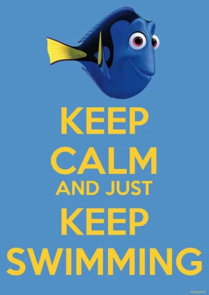 ... Keep Swimming, Findingnemo, Movies, Life Mottos, Keepcalm, Keep Calm