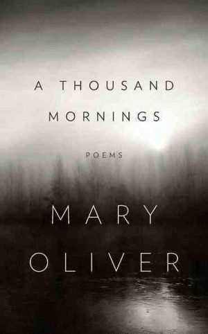 Thousand Mornings' With Poet Mary Oliver
