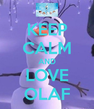 Keep Calm and Love Olaf