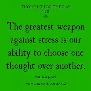 choose thought quotes, stress quotes, Thought For The Day