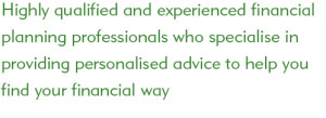 ... in providing personalised advice to help you find your financial way