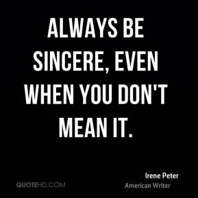 much prefer a compliment, even if insincere, to sincere criticism.