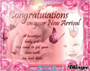 congratulations on your new arrival - a beautiful baby girl has come ...