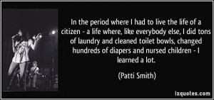 In the period where I had to live the life of a citizen - a life where ...