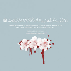 Quotes About Shahadah (Martyrdom or Dying for the Sake of Allah) in ...