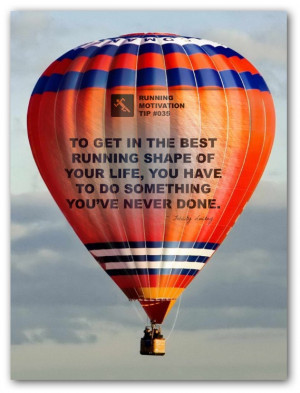 To get in the best running shape of your life, you have to do ...