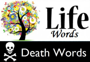 Life Words vs. Death Words