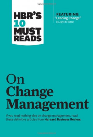 hbr s 10 must reads on change management including featured