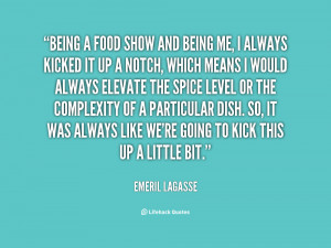 quote-Emeril-Lagasse-being-a-food-show-and-being-me-3188.png