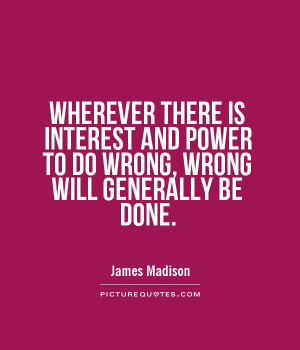 ... -and-power-to-do-wrong-wrong-will-generally-be-done-quote-1.jpg