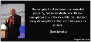 The complexity of software is an essential property, not an accidental ...