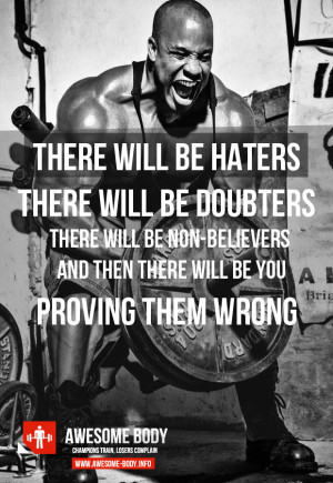 there will be haters doubters prove them wrong motivational quotes