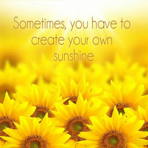 Create your own sunshine!