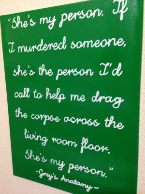 Go Back > Pix For > Greys Anatomy Quotes Shes My Person