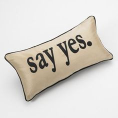 Edie Inc. Say Yes Decorative Pillow