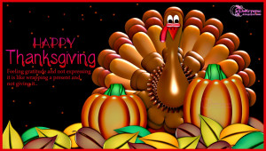 Happy Thanksgiving Day Turkey Quote Card and Saying Greetings