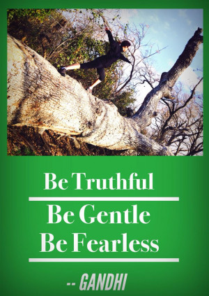 ... , gentle and fearless