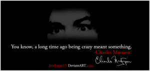 Charles Manson Quotes