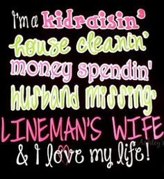 lineman quote more wife shirts lineman stuff linemen life lineman wife ...