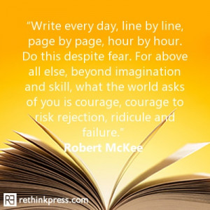 ... , courage to risk rejection, ridicule, and failure.