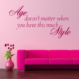 Age Doesn't Matter ~ Wall sticker / decals
