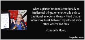 things, or emotionally only to traditional emotional things ...