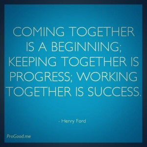 ... is-progress-working-together-is-success-henry-ford-teamwork-quote.jpg