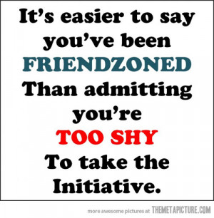 Funny photos funny friendzone quote shy men