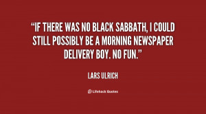 If there was no Black Sabbath, I could still possibly be a morning ...