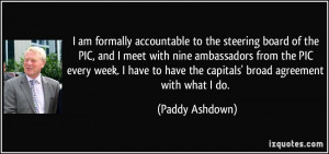 quote-i-am-formally-accountable-to-the-steering-board-of-the-pic-and-i ...