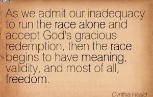 ... Race Alone And Accept God’s Gracious Redemption.. - Cynthia Heald