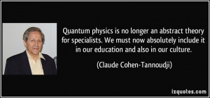 Quantum physics is no longer an abstract theory for specialists. We ...
