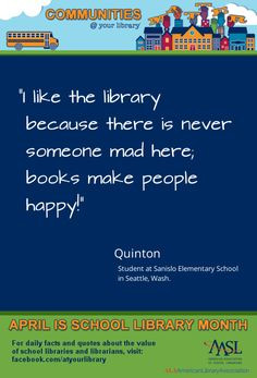 ... quote yet: “I like the library because there is never someone mad