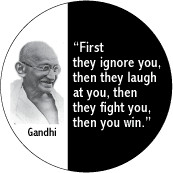 Gandhi Quote: First Ignore, Then Laugh, Fight, Win - POLITICAL ...