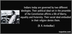 Indians today are governed by two different ideologies. Their ...