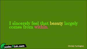 Sincerely Feel That Beauty by christy-turlington Picture Quotes