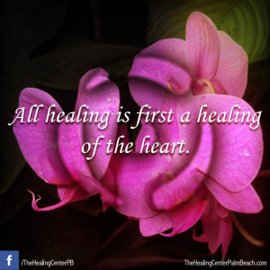 All healing is first a healing of the heart.