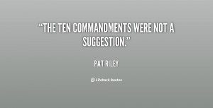 The Ten Commandments were not a suggestion.”