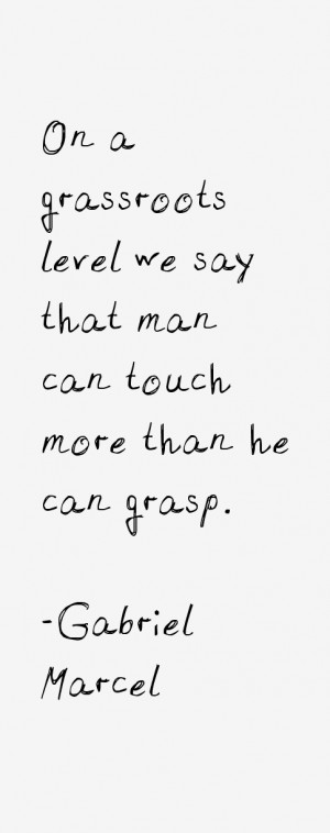 Gabriel Marcel Quotes amp Sayings