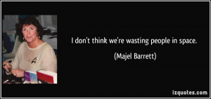 More Majel Barrett Quotes